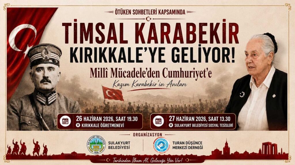 timsal-karabekir-kirikkale’ye-geliyor
