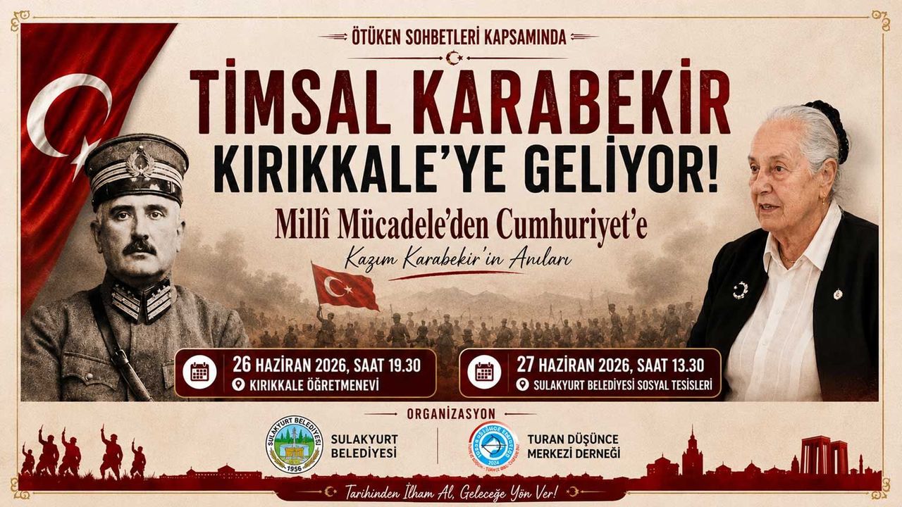 timsal-karabekir-kirikkale’ye-geliyor