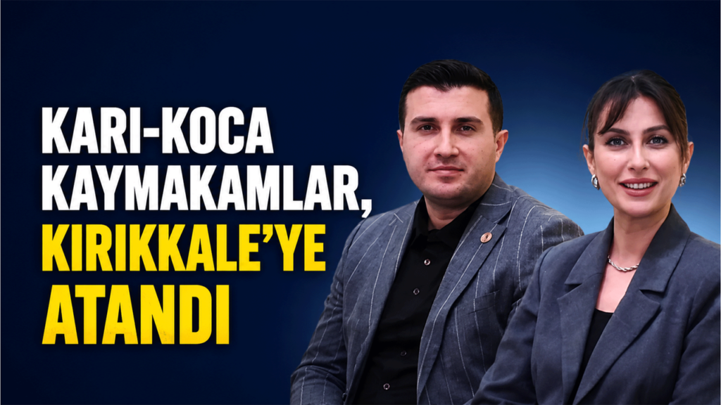 kari-koca-kaymakamlar,-kirikkale’ye-atandi