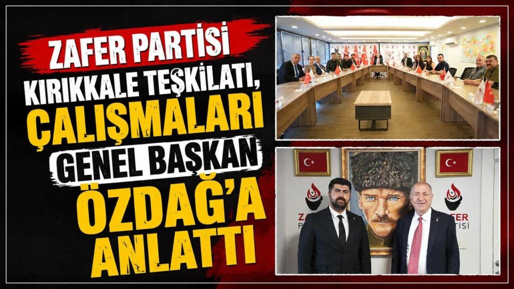 zafer-partisi-kirikkale-teskilati,-calismalari-genel-baskan-ozdag’a-anlatti