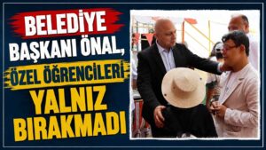 Belediye Başkanı Önal, özel öğrencileri yalnız bırakmadı