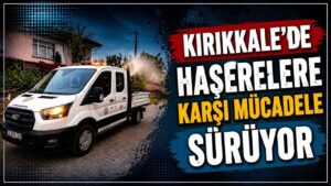 Kırıkkale’de haşerelere karşı mücadele sürüyor