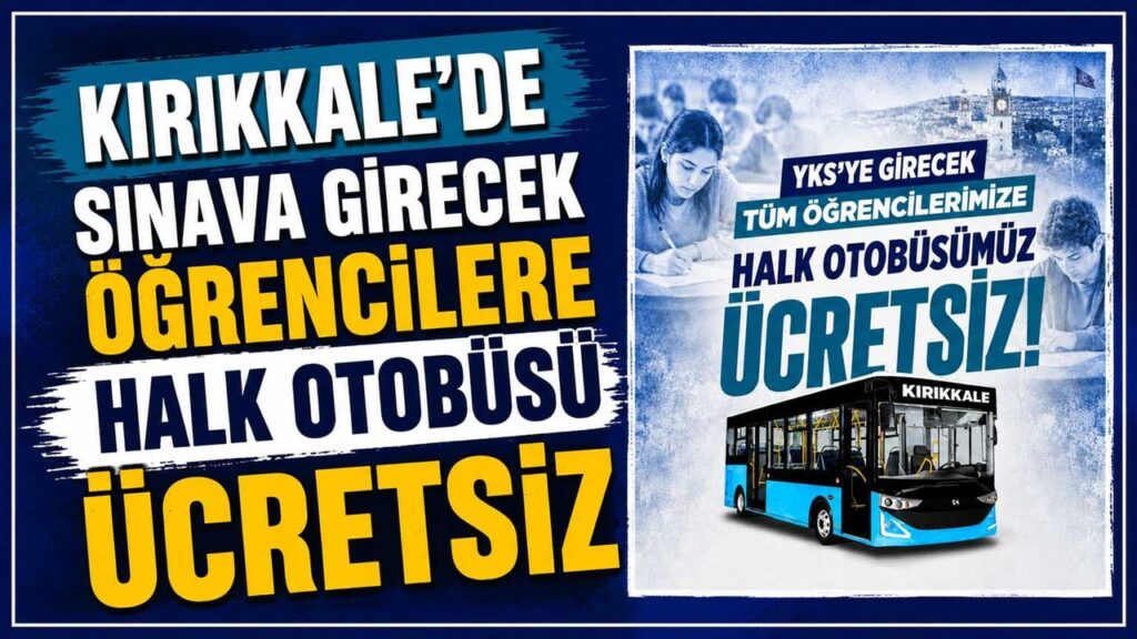 kirikkale’de-sinava-girecek-ogrencilere-halk-otobusu-ucretsiz