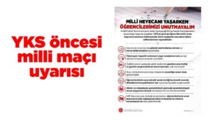 İletişim Başkanlığı’ndan YKS öncesi milli maçı uyarısı