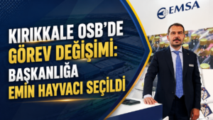 Kırıkkale OSB’de Görev Değişimi