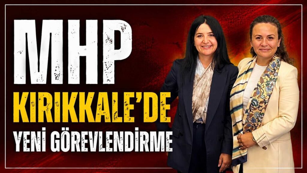mhp-kirikkale’de-yeni-gorevlendirme