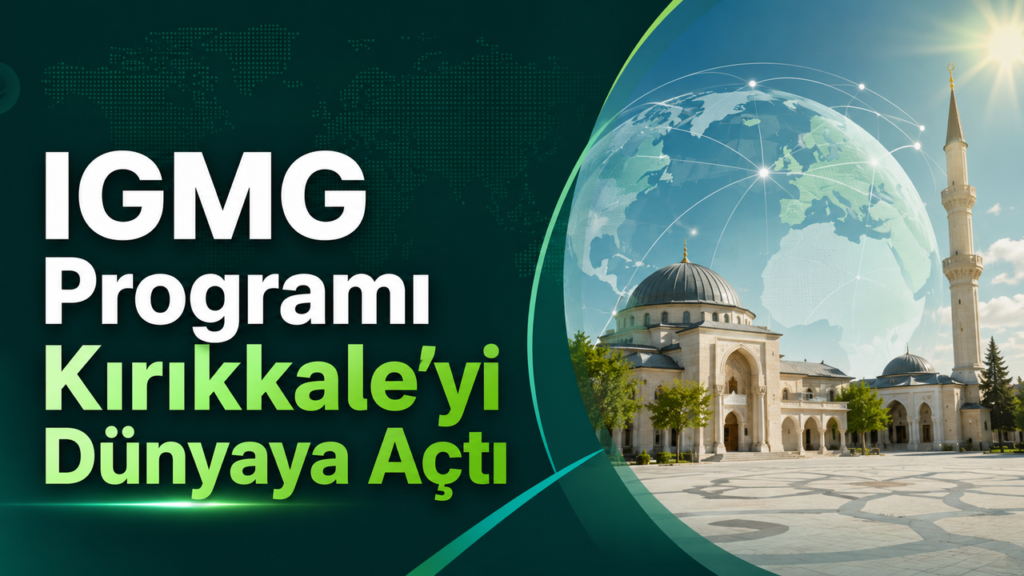 igmg-programi-kirikkale’yi-uluslararasi-platforma-tasidi