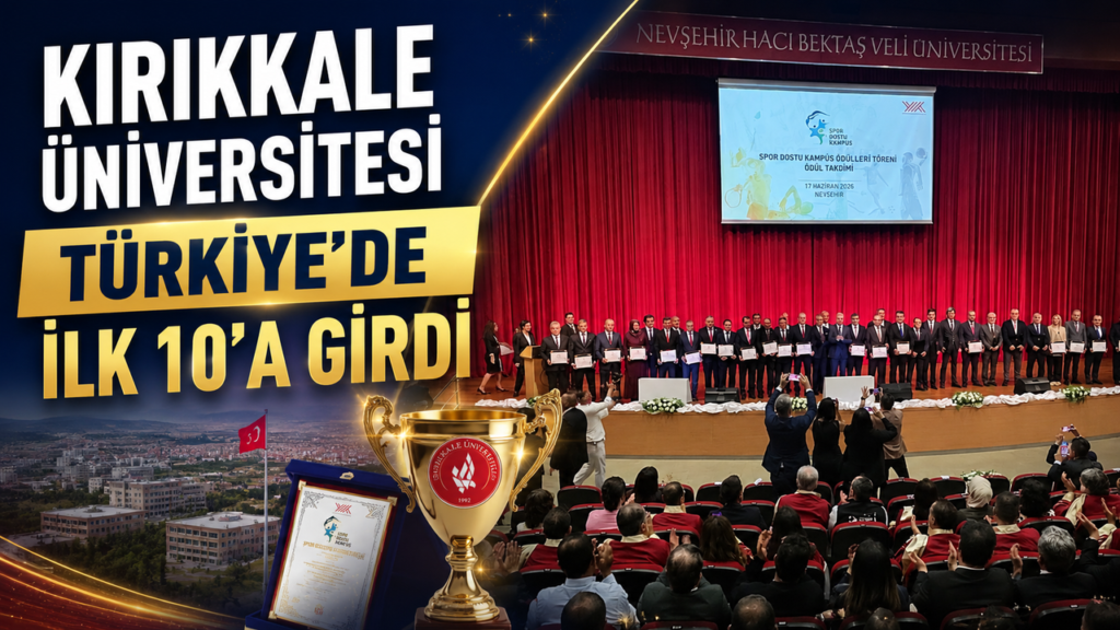 kirikkale-universitesi-turkiye’de-ilk-10’a-girdi