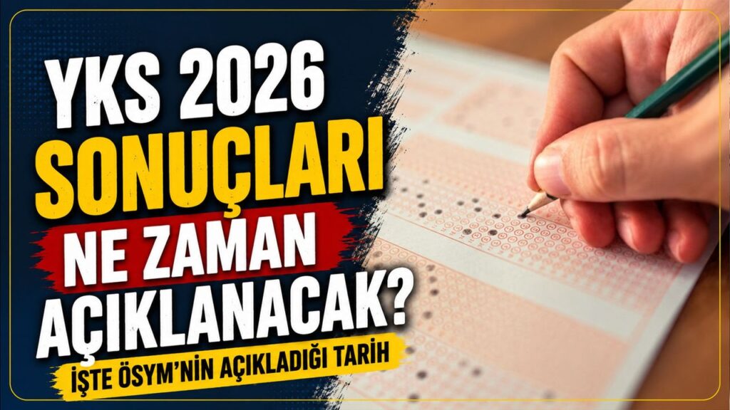 yks-2026-sonuclari-ne-zaman-aciklanacak?-iste-osym’nin-acikladigi-tarih