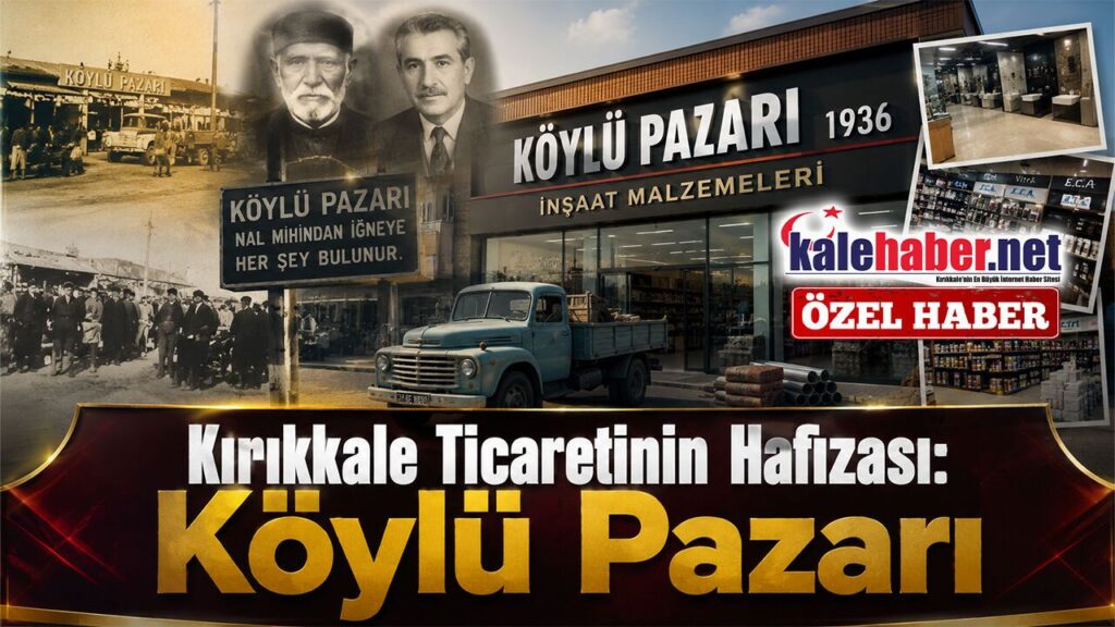 kirikkale’nin-ticaret-tarihine-damga-vuran-bir-marka:-koylu-pazari