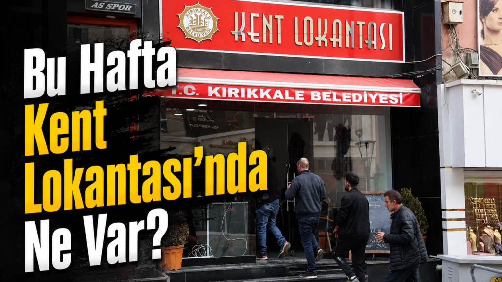 kent-lokantasi’nda-haftanin-menusu-belli-oldu
