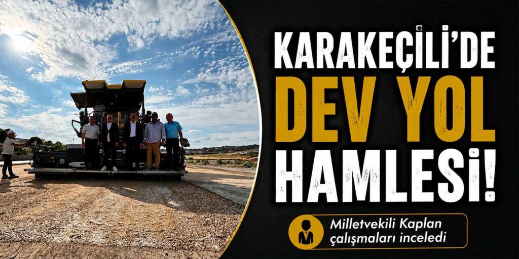 karakecili’de-dev-yol-hamlesi!