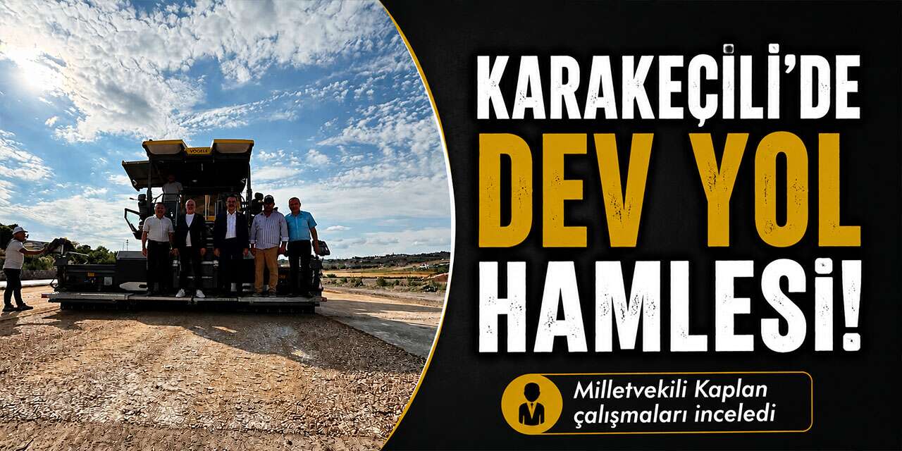 karakecili’de-dev-yol-hamlesi!