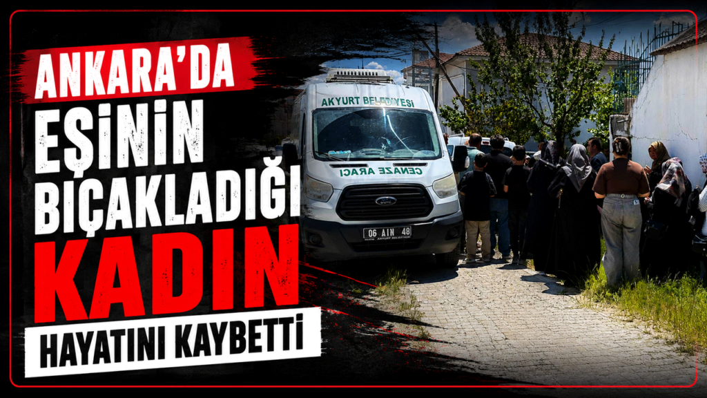 ankara’da-esinin-bicakladigi-kadin-hayatini-kaybetti