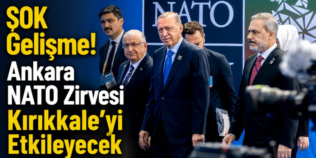 nato-zirvesi-kirikkale’yi-etkileyecek