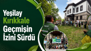 Yeşilay Kırıkkale Geçmişin İzini Sürdü