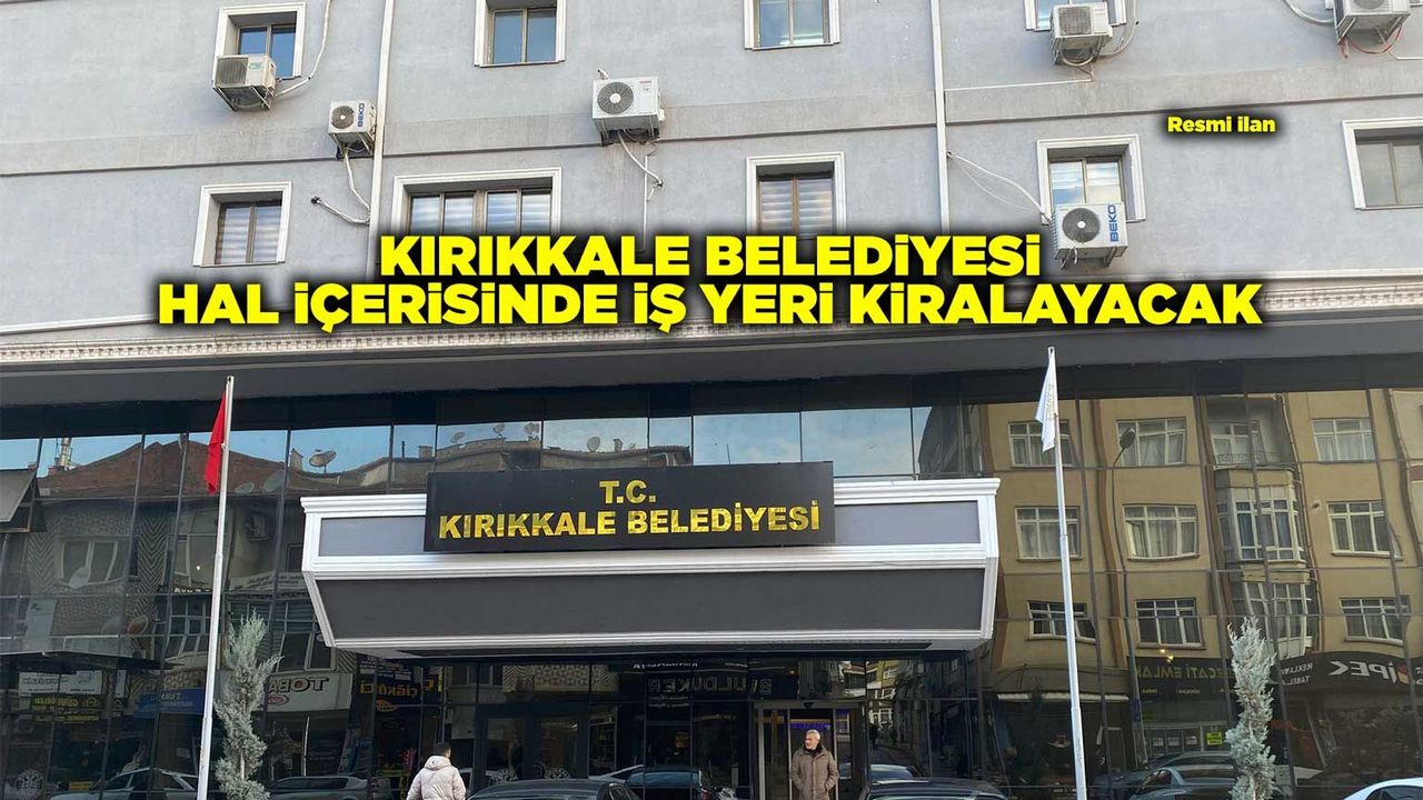 kirikkale-belediyesi-hal-icerisinde-is-yeri-kiralayacak
