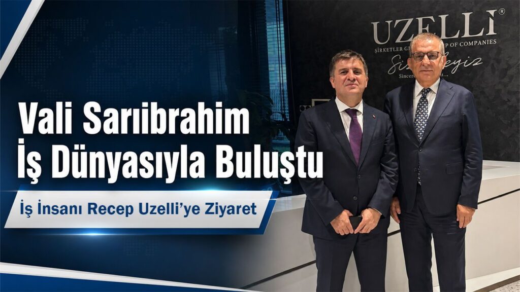 vali-sariibrahim’den-is-insani-recep-uzelli’ye-ziyaret