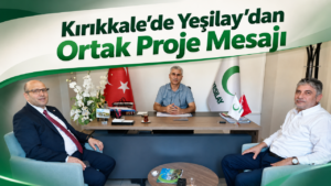 Kırıkkale’de Yeşilay’dan Ortak Proje Mesajı