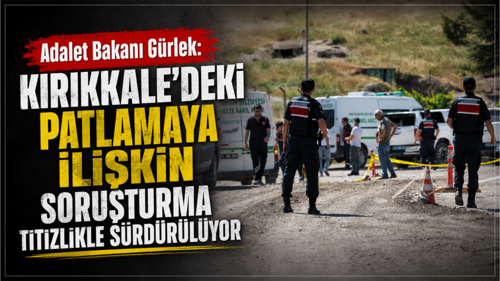 adalet-bakani-gurlek:-“kirikkale’deki-patlamaya-iliskin-sorusturma-titizlikle-surduruluyor”