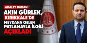 Adalet Bakanı Gürlek, patlamayla ilgili açıklama yaptı
