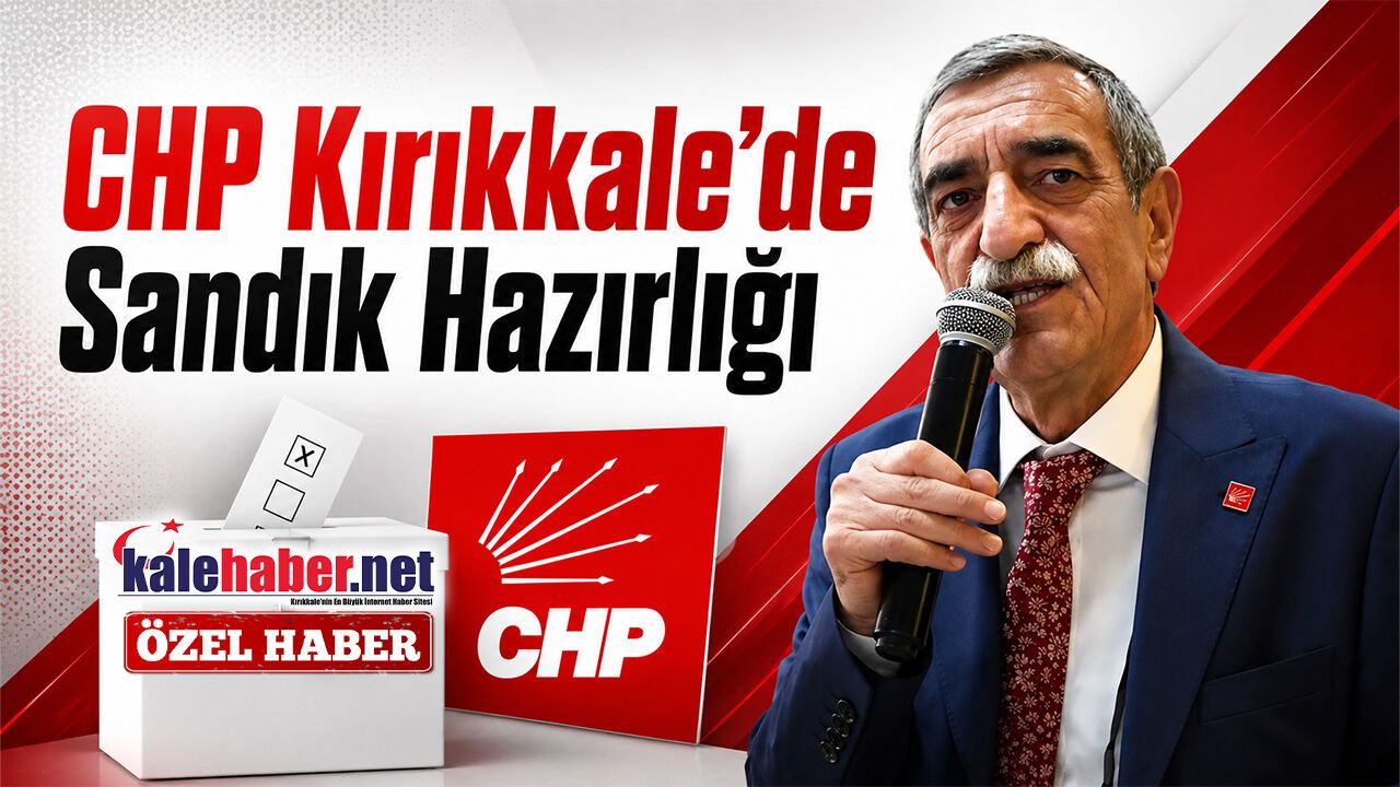 chp-kirikkale’de-sandik-hazirligi