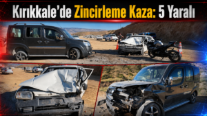 Kırıkkale’de Zincirleme Kaza: 5 Yaralı