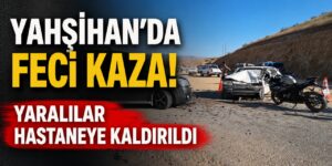 Yahşihan’da araçlar birbirine girdi!
