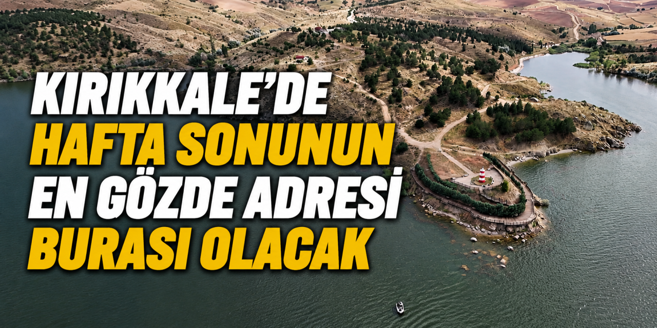 kirikkale’de-hafta-sonunun-en-gozde-adresi-burasi-olacak
