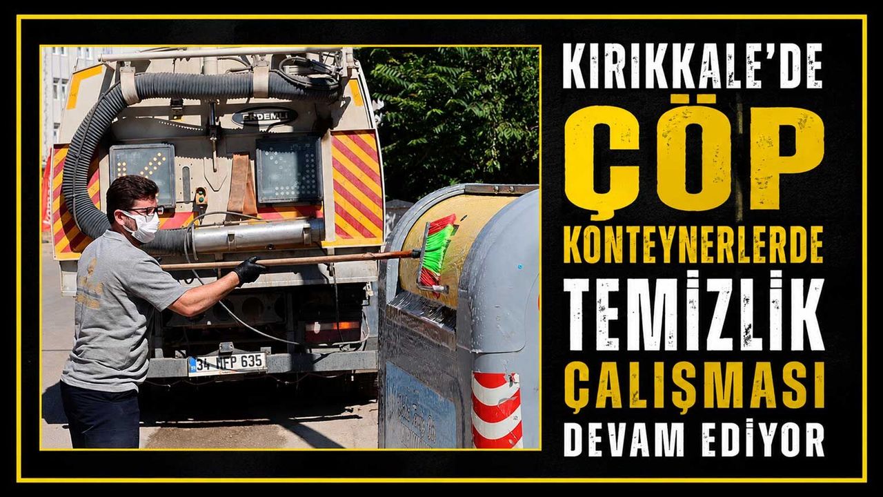 kirikkale’de-cop-konteynerlerde-temizlik-calismasi-devam-ediyor