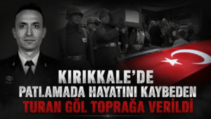 Patlamada Hayatını Kaybeden Turan Göl, Çankırı’da Toprağa Verildi