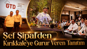 Şef Şipal’den Kırıkkale’ye Gurur Veren Tanıtım