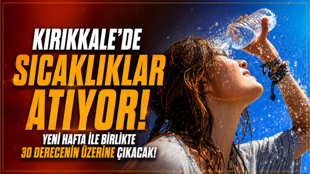 kirikkale’de-sicakliklar-artacak