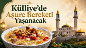 Külliye’de Aşure Bereketi Yaşanacak