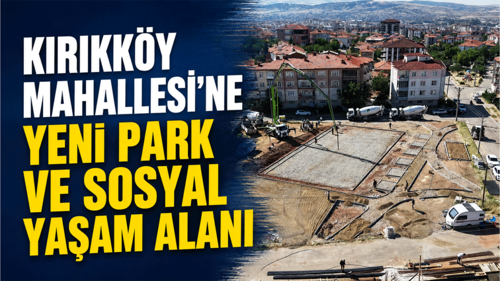 kirikkoy-mahallesi’ne-yeni-park-ve-sosyal-yasam-alani-geliyor