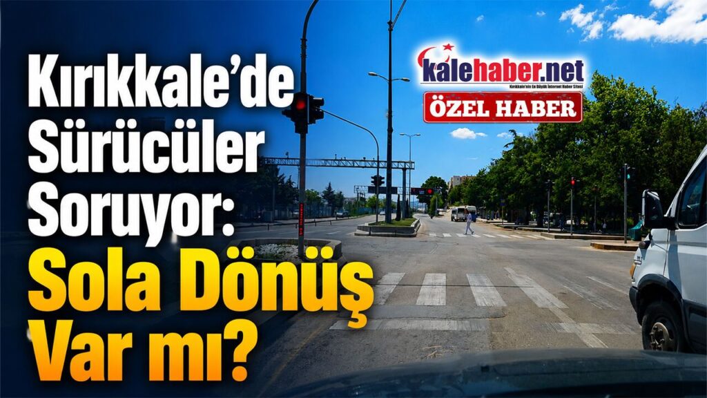 kirikkale’de-suruculer-soruyor:-sola-donus-var-mi?