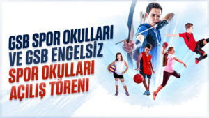 GSB Spor Okulları ve GSB Engelsiz Spor Okulları açılış töreni düzenlenecek