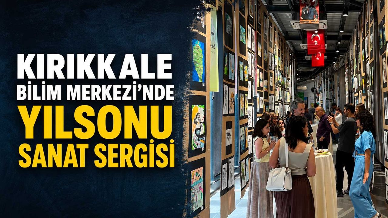 kirikkale-bilim-merkezi’nde-yilsonu-sanat-sergisi