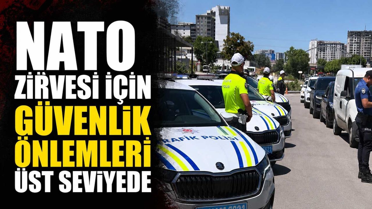 nato-zirvesi-icin-guvenlik-onlemleri-ust-seviyede
