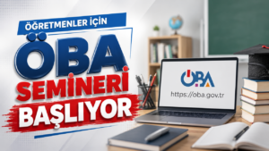 Öğretmenler İçin ÖBA Semineri Başlıyor