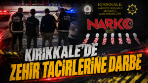 Kırıkkale’de Zehir Tacirlerine Darbe
