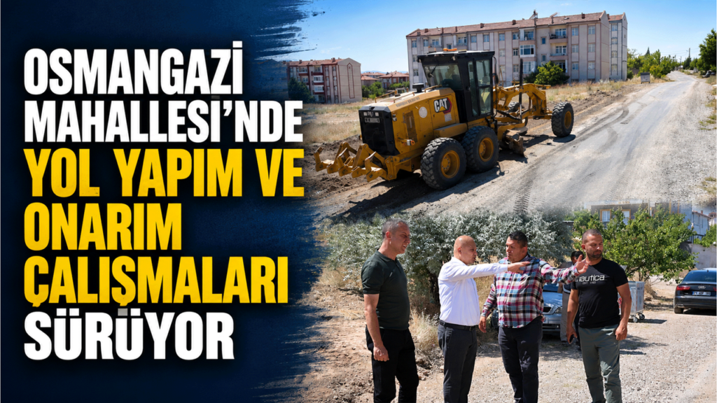 osmangazi-mahallesi’nde-yol-yapim-ve-onarim-calismalari-suruyor