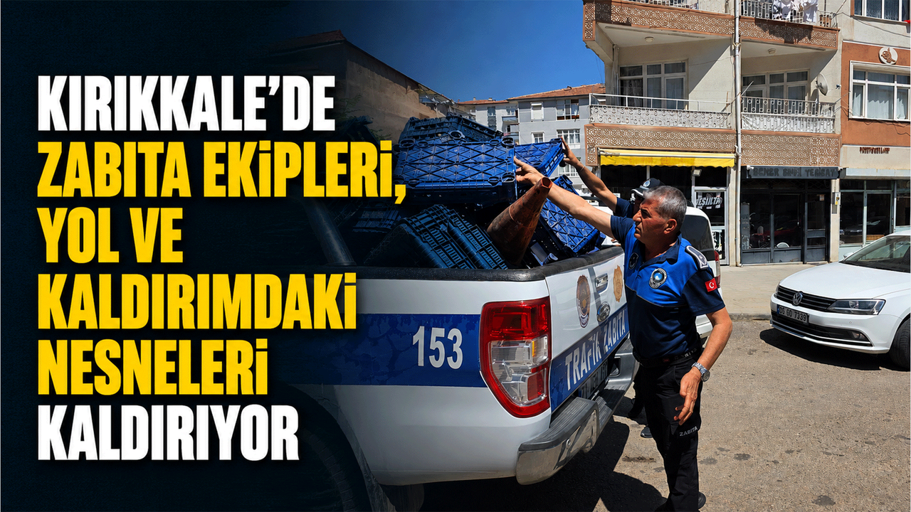 kirikkale’de-zabita-ekipleri,-yol-ve-kaldirimdaki-nesneleri-kaldiriyor