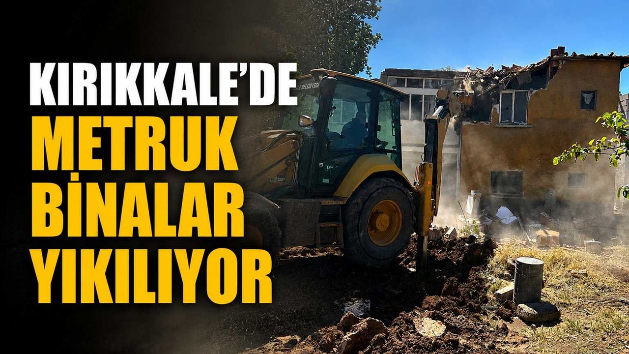 kirikkale’de-metruk-binalar-yikiliyor