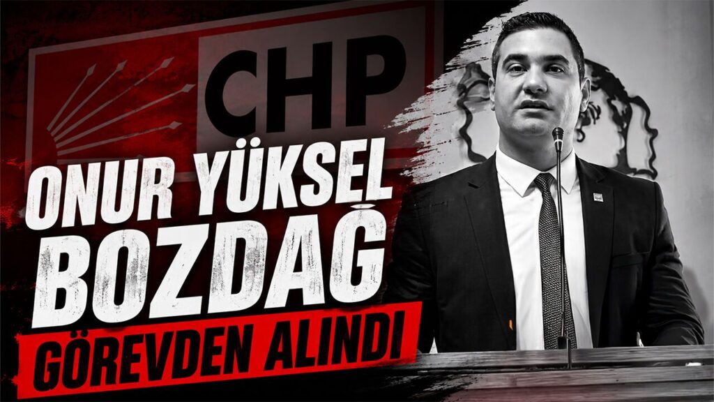 onur-yuksel-bozdag-gorevden-alindi