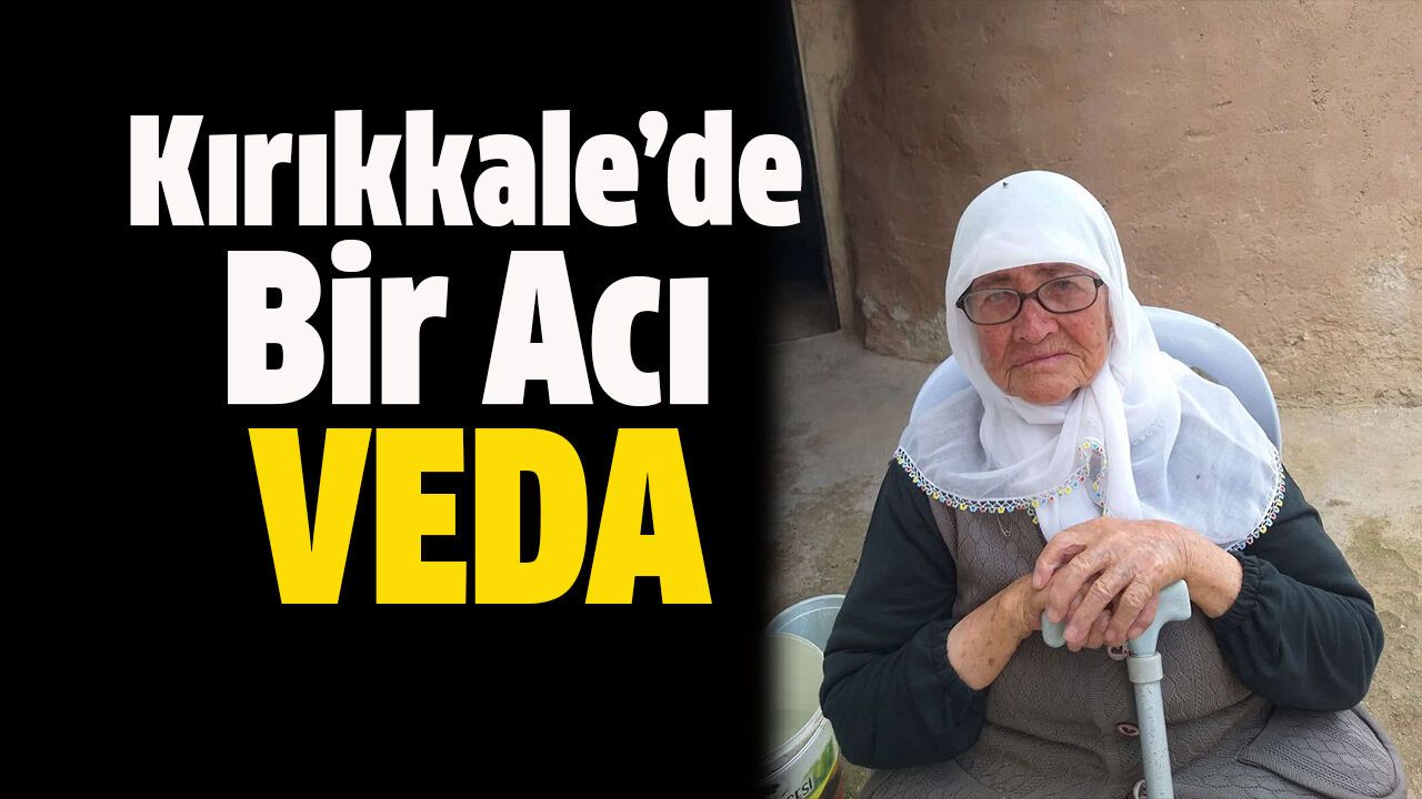 kirikkale’de-bir-aci-veda