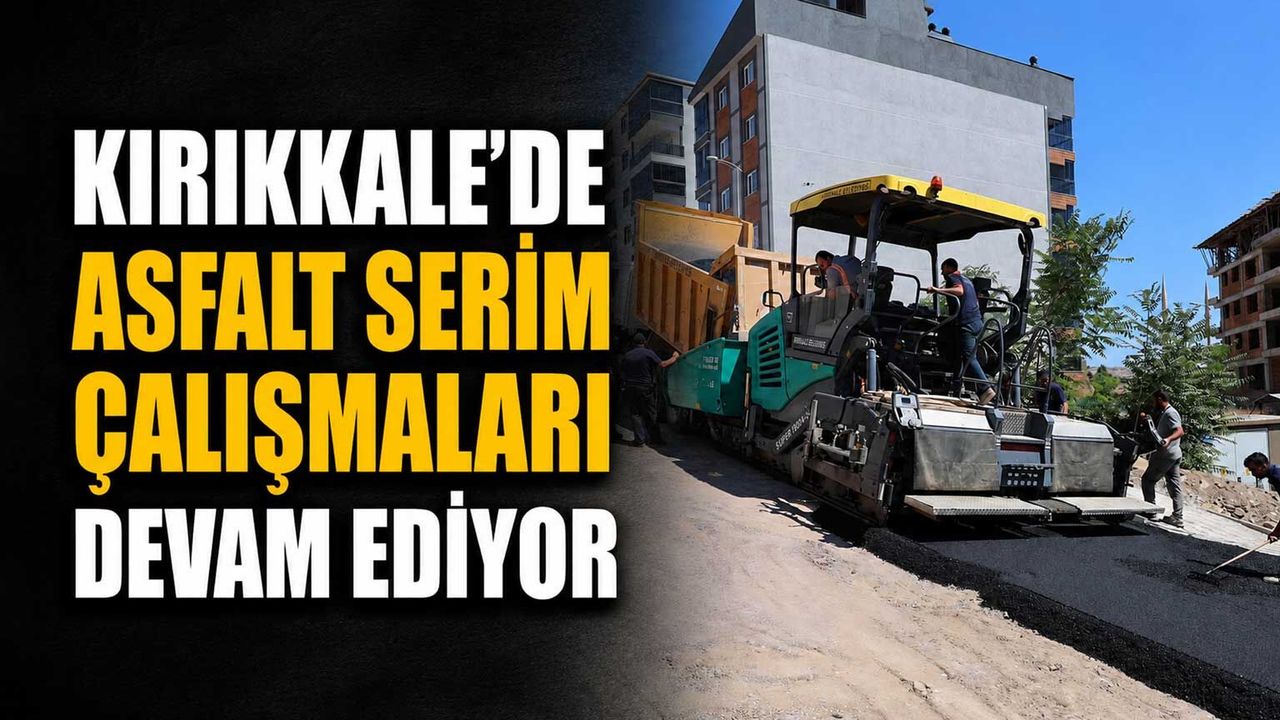 kirikkale’de-asfalt-serim-calismalari-devam-ediyor