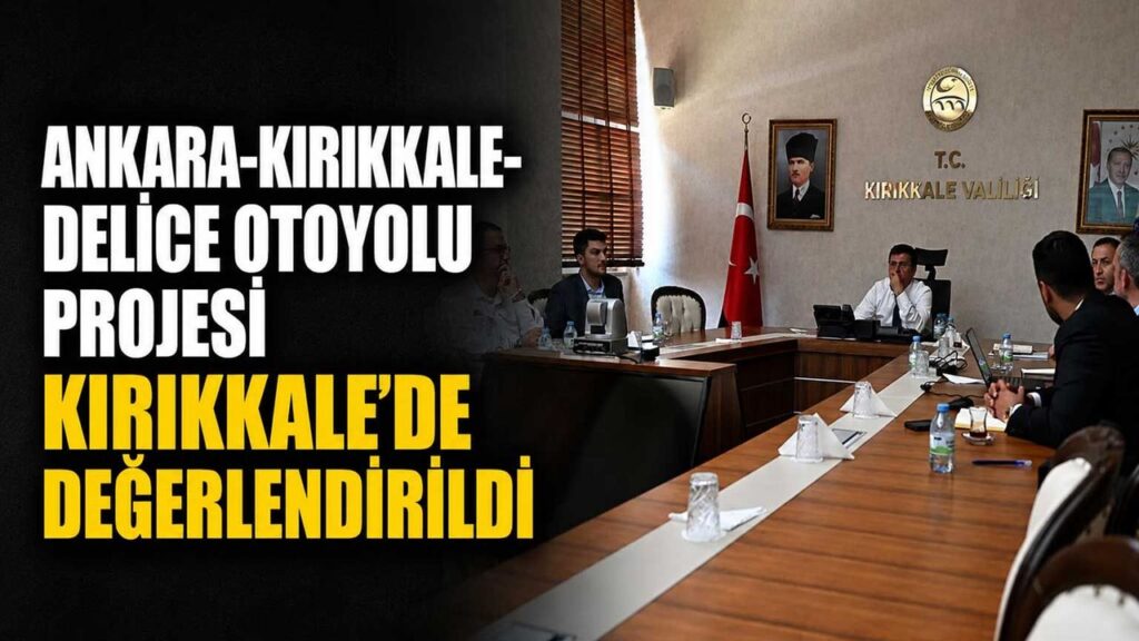 ankara-kirikkale-delice-otoyolu-projesi-kirikkale’de-degerlendirildi