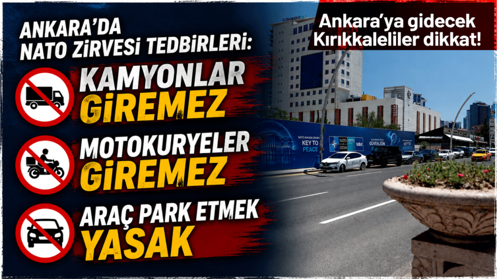 ankara’da-nato-zirvesi-tedbirleri:-sehir-merkezine-agir-tonajli-araclar-giremeyecek