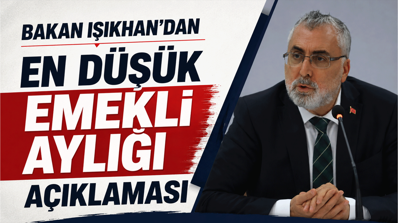 bakan-isikhan’dan-en-dusuk-emekli-ayligi-aciklamasi